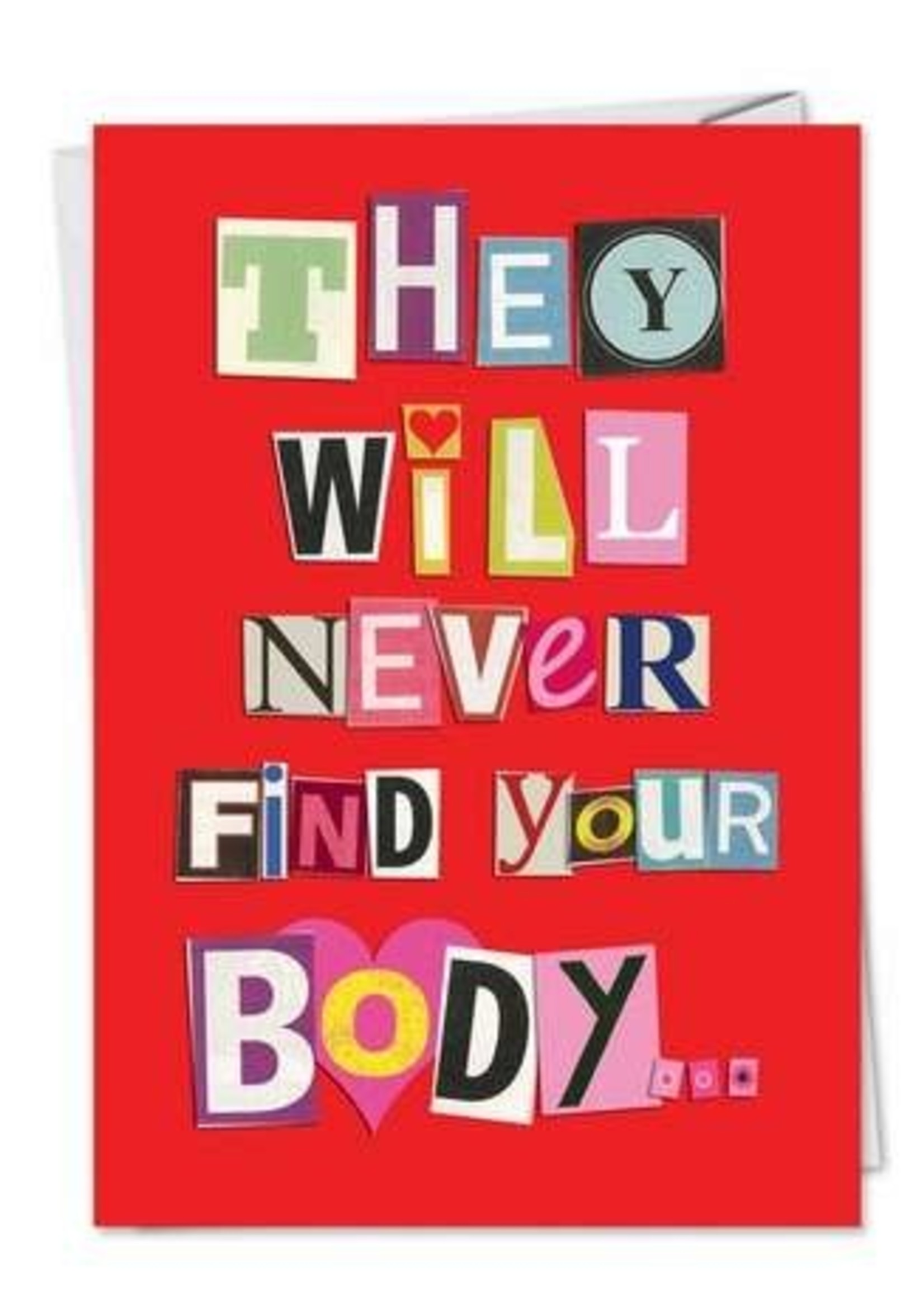 Card Valentine Never Find Your Body