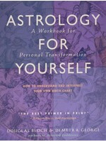 Astrology for Yourself: How To Understand & Interpret Your Own Birth Chart