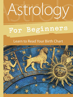 Astrology for Beginners: Learn to Read Your Birth Chart