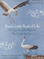 Rumi's Little Book of Life QP The Garden of the Soul, the Heart, and the Spirit