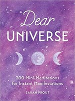Dear Universe 200 Mini-Meditations for Instant Manifestations