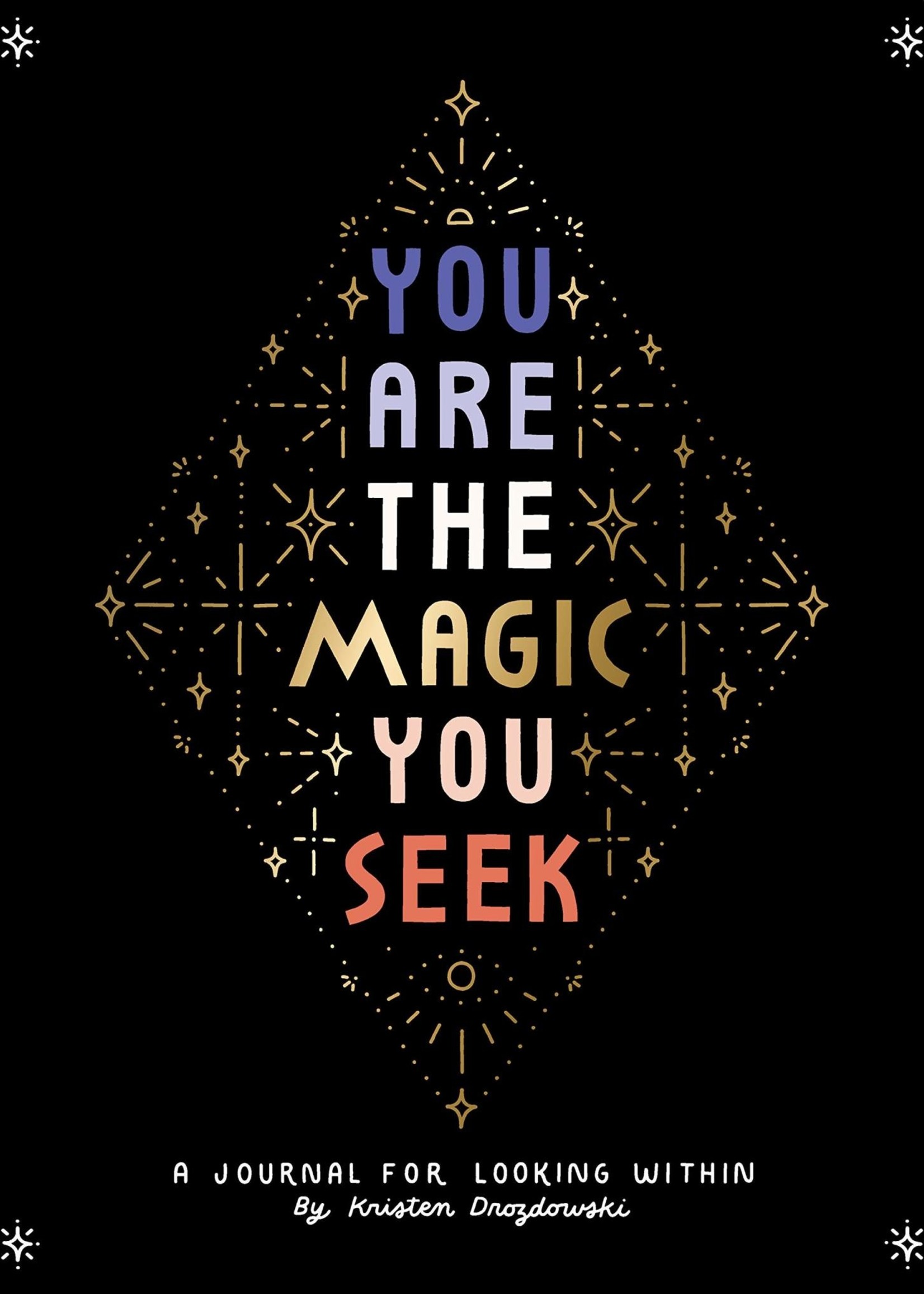 You Are  the Magic You Seek