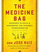 The Medicine Bag: Shamanic Rituals & Ceremonies for Personal Transformation