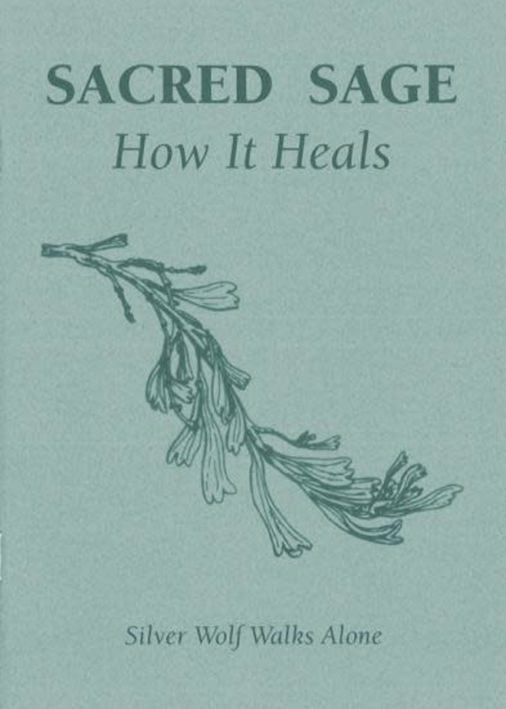 SACRED SAGE: How it Heals