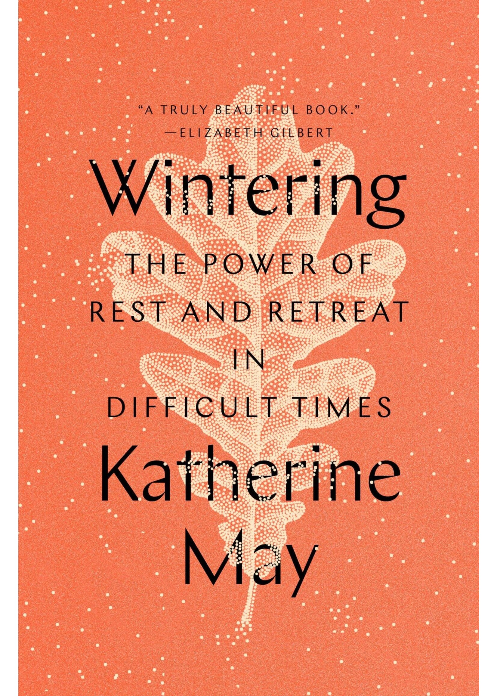 Wintering- The Power of Rest & Retreat in Difficult Times