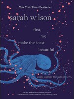 First, We Make the Beast Beautiful: A New Journey Through Anxiety