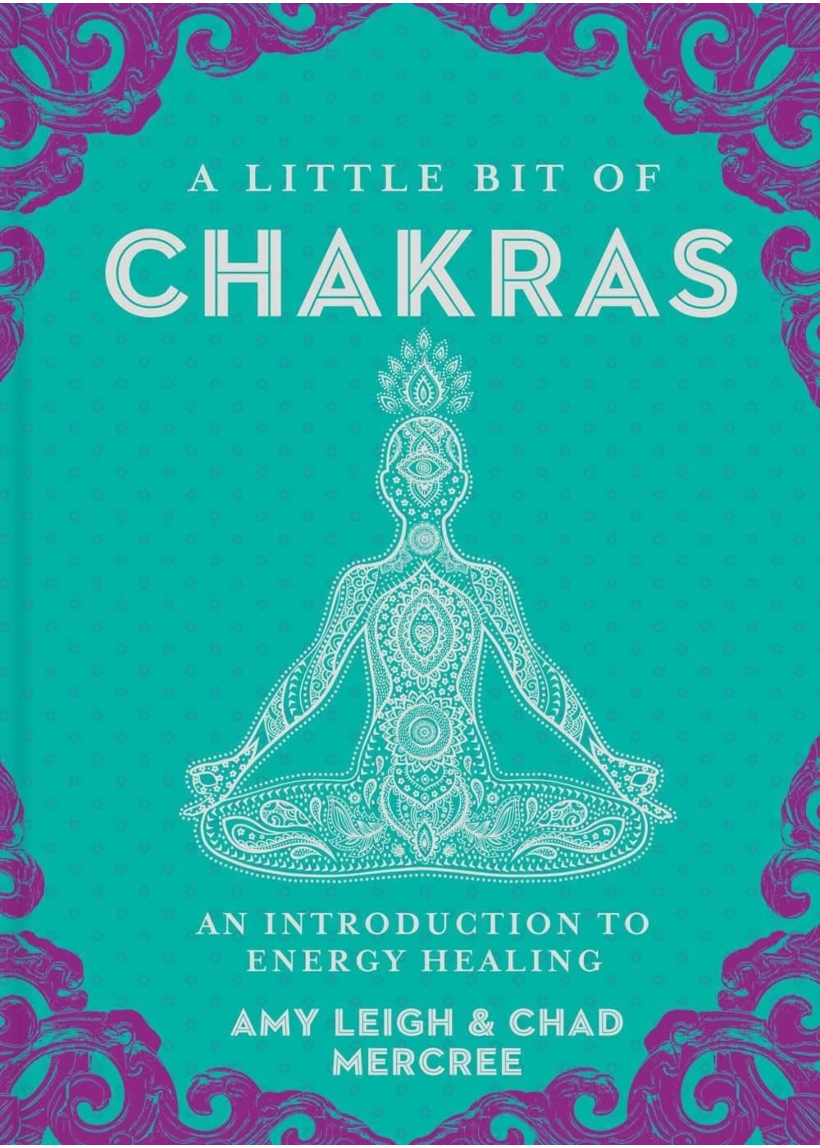 A Little Bit of Chakras- An Intorduction to Energy Healing