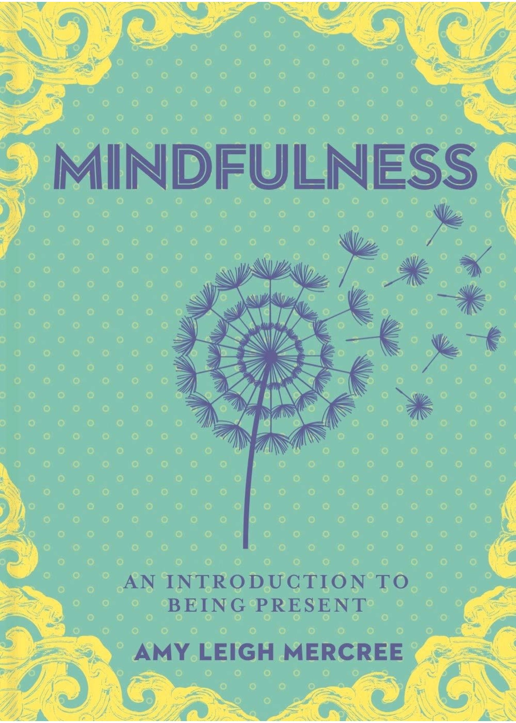 A Little Bit of Mindfullness - An Introduction to Being Present