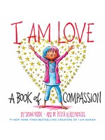 I Am Love: A Book of Compassion ( I Am Books )