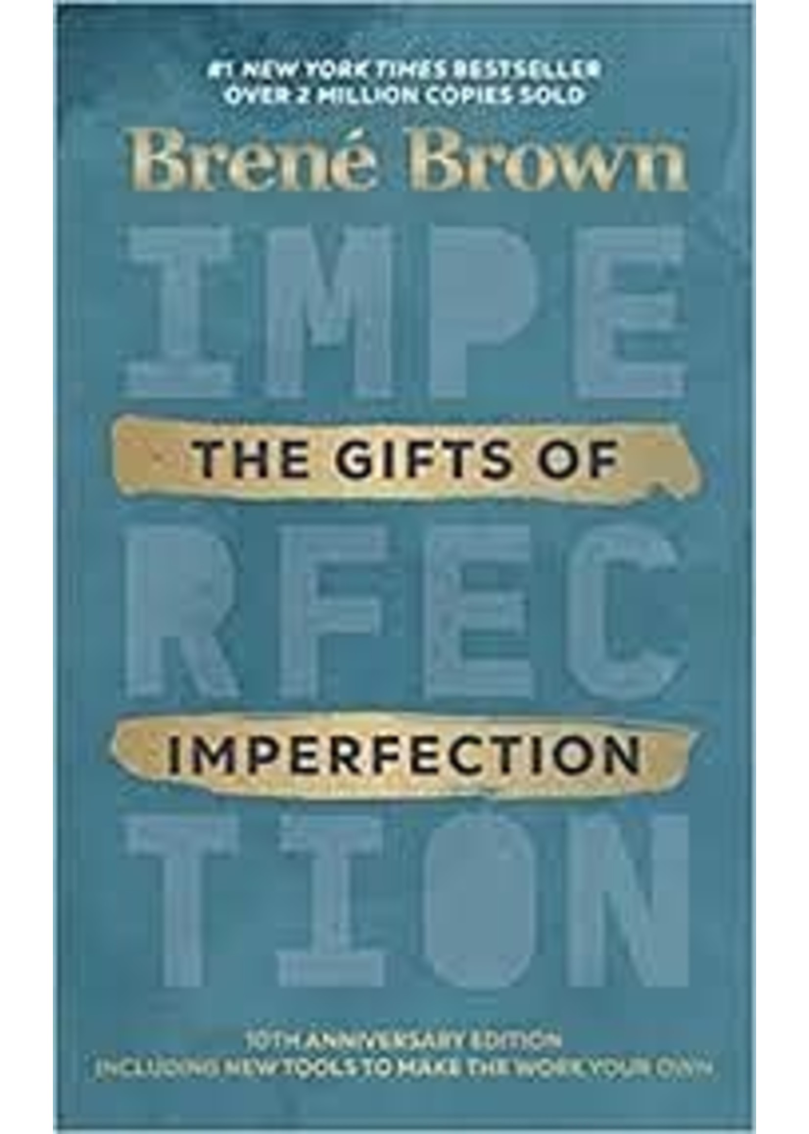Gifts of Imperfection - 10th Anniversary Edition