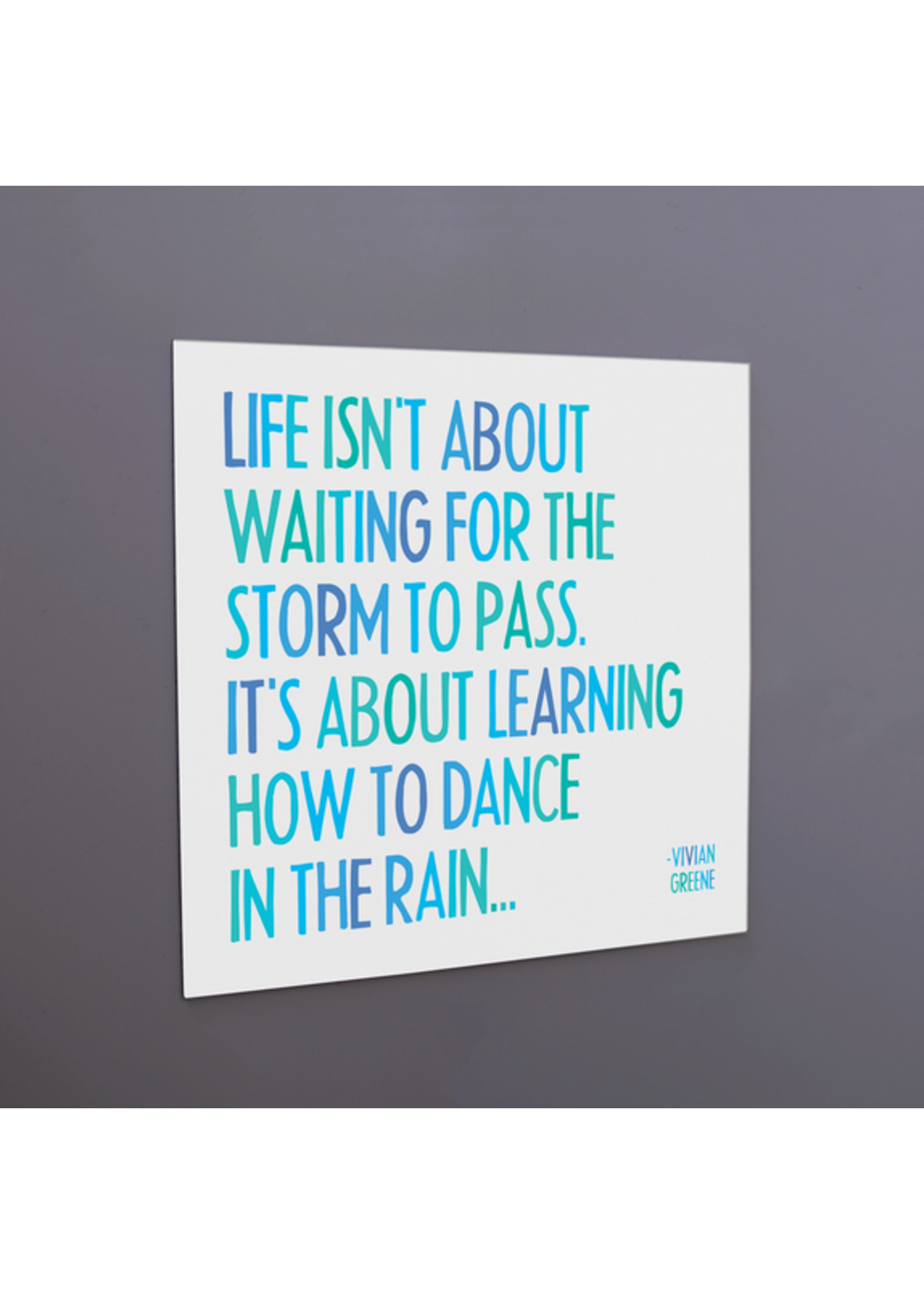Quotable Magnet Life Isn't About