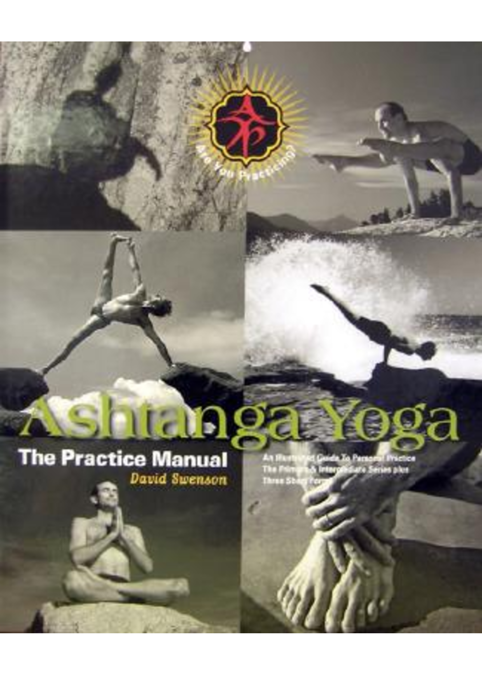 Ashtanga Yoga The Practice Manual