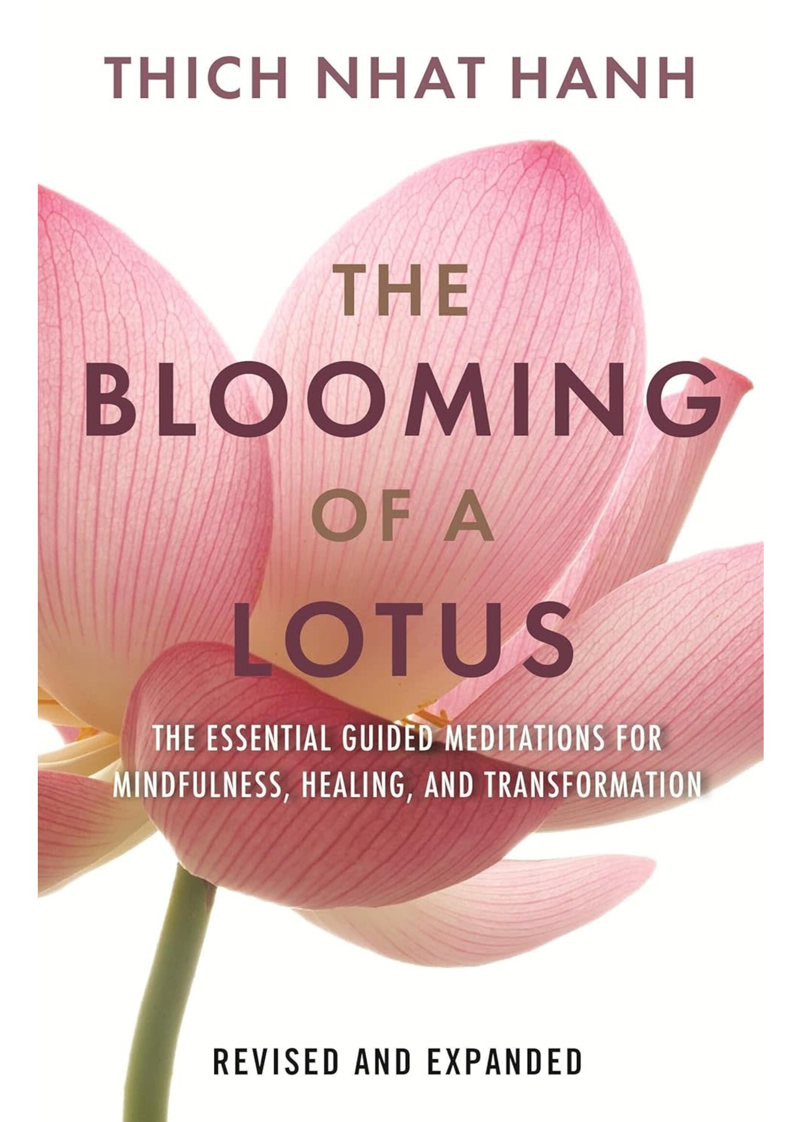 The Blooming of A Lotus - Essential Guided Meditations for Mindfulness, Healing, and Transformation
