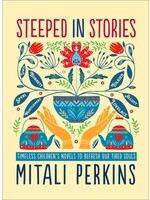 Steeped in Stories - Timeless Children's Novels to Refresh Our Tired Souls