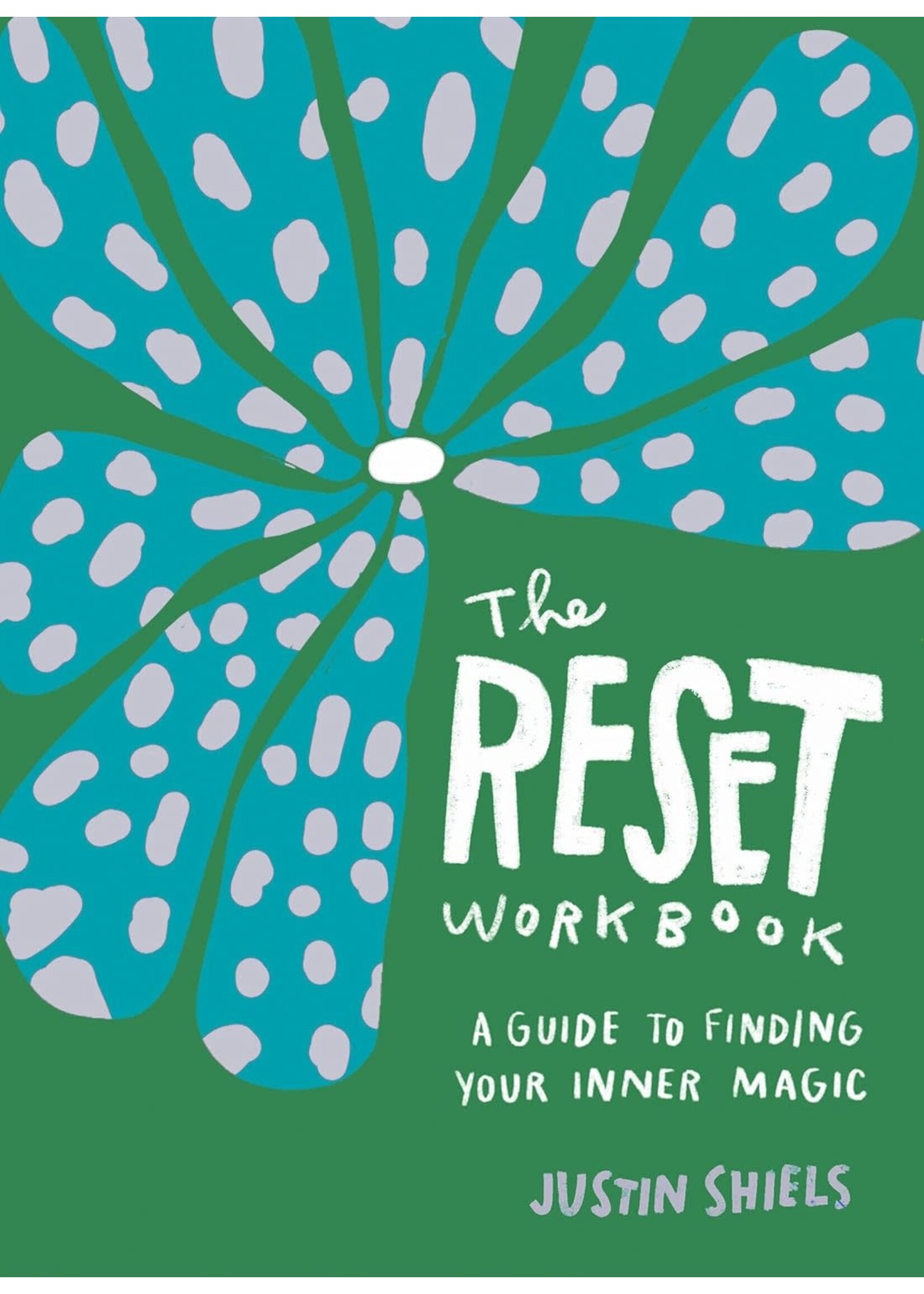 The Reset Workbook A Guide to Finding Your Inner Magic