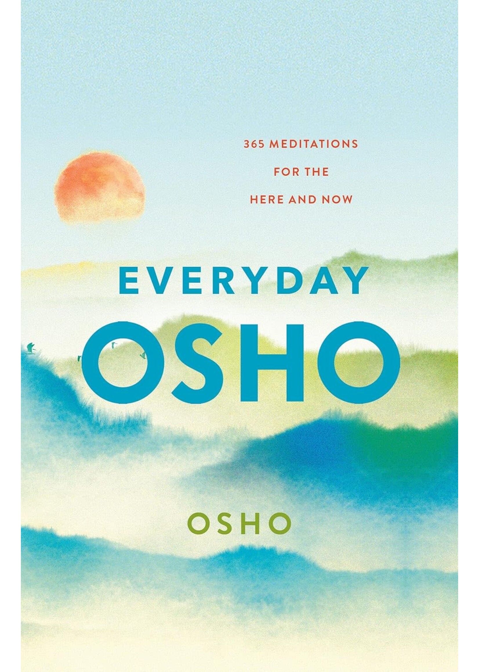 Everyday Osho - 365 Meditations for the Here and Now
