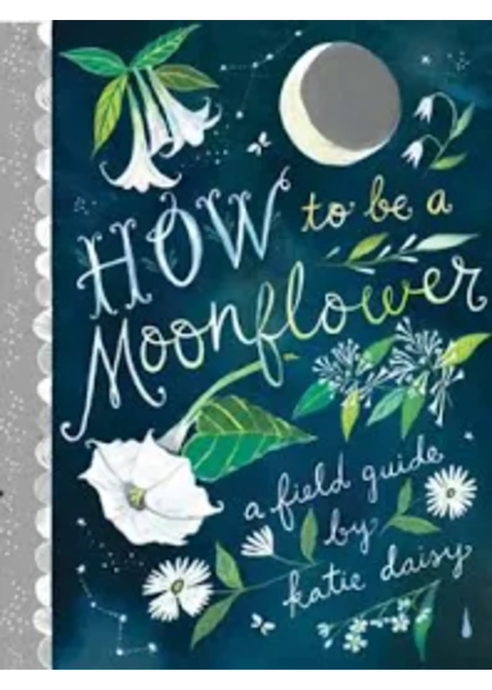 How To Be a Moonflower