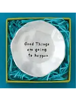 Charm Bowl Pewter Good Things Are Going to Happen