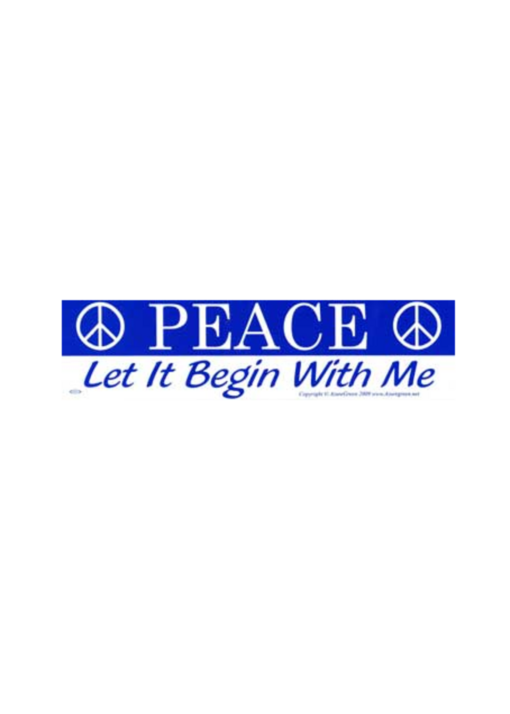 Bumper Sticker Peace Let It Begin With Me
