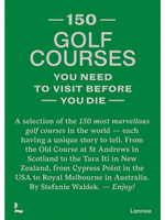 150 Golf Courses You Need To Visit Before You Die