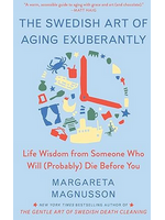 The Swedish Art Of Aging Exuberantly