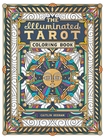The Illuminated Tarot Coloring Book