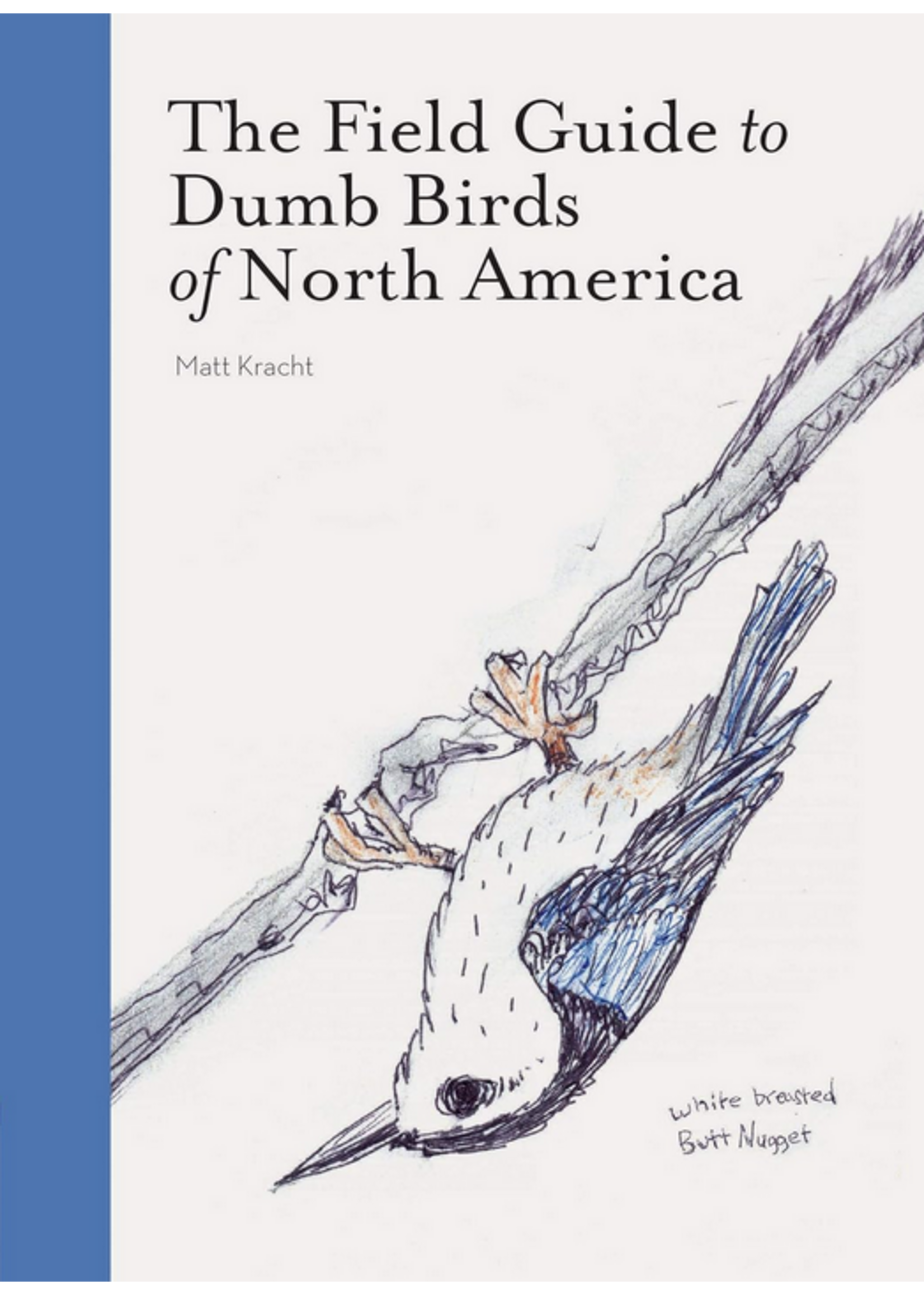 The Field Guide to Dumb Birds of North America
