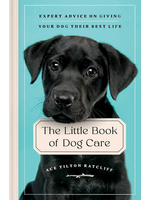 The Little Book Of Dog Care