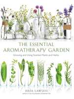 The Essential Aromatherapy Garden