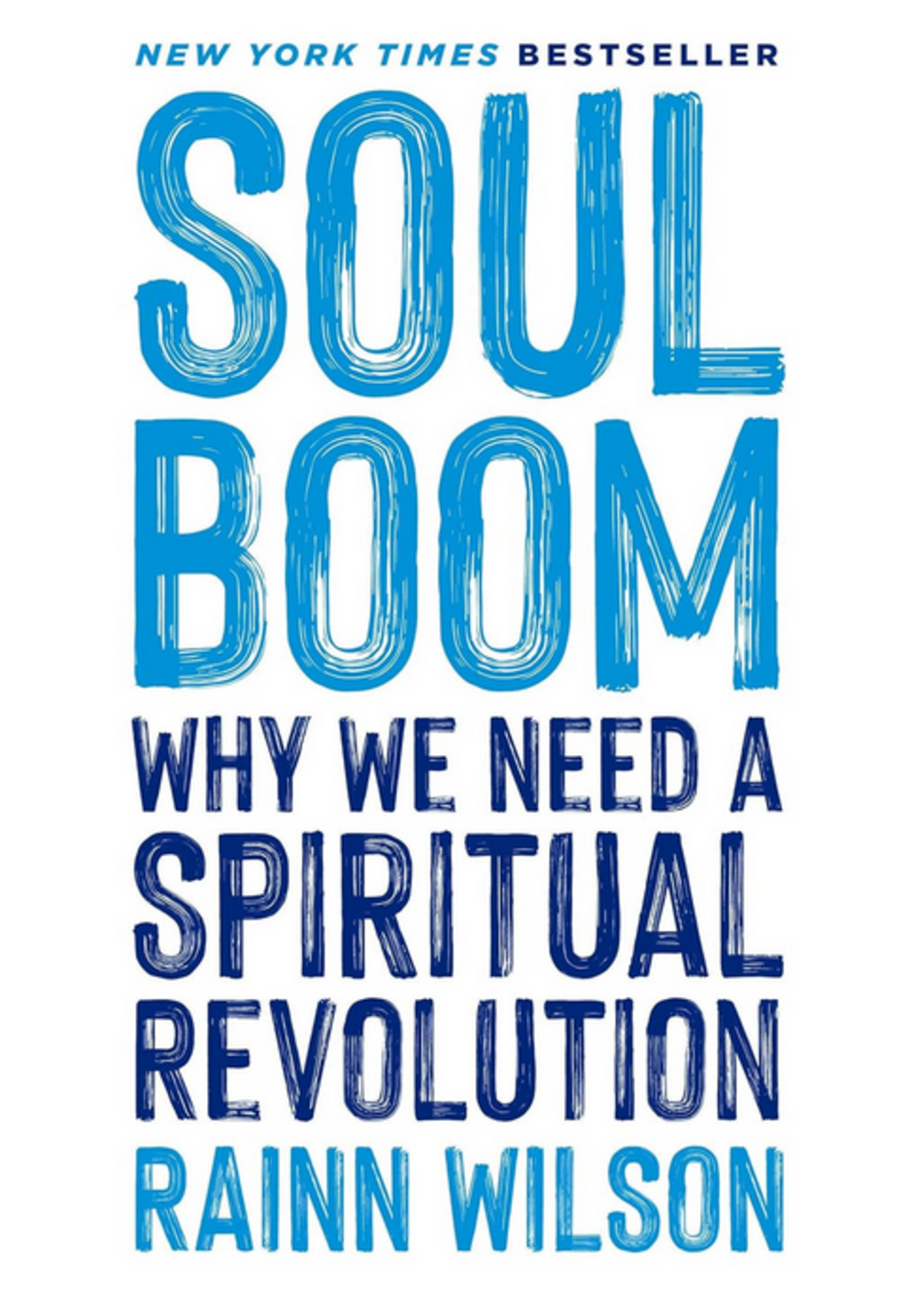Soul Boom: Why We Need a Spiritual Revolution