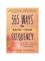 365 Ways to Raise Your Frequency