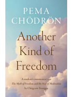Another Kind of Freedom - Pema Chodron