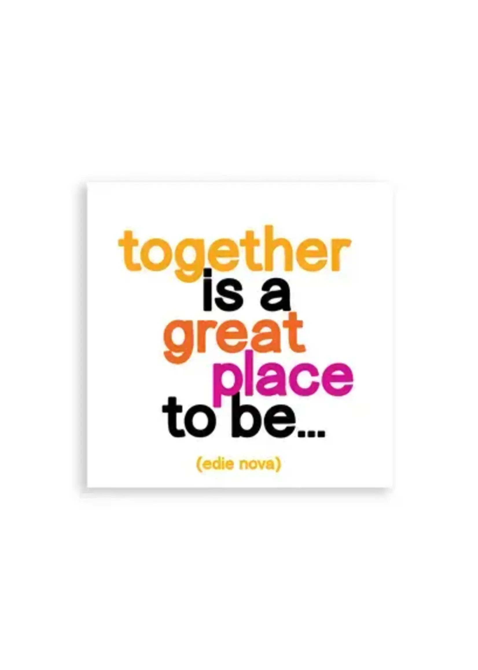 Quotable Magnet Together Great Place