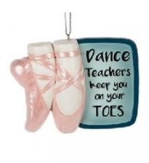 Ornement ballet, Midwest 148433, "Dance teacers keep you on your toes"