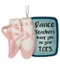 "Dance teacers keep you on your toes" ornament, Midwest 148433