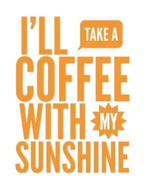 Sticker-Lishious I'll take a coffee with my sunshine Decal