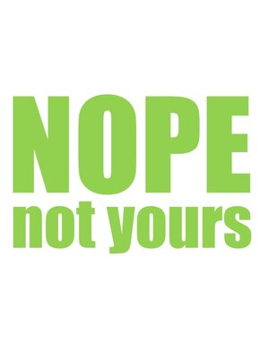 Sticker-Lishious NOPE NOT YOURS DECAL