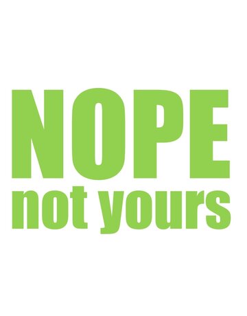 Sticker-Lishious NOPE NOT YOURS DECAL