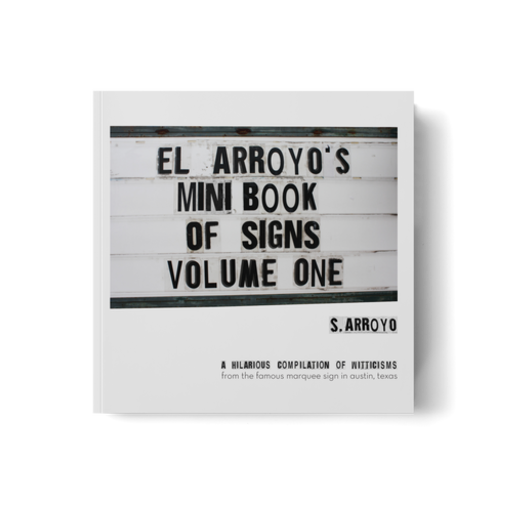 El Arroyo El Arroyo's Mini Book of Signs Vol. 1