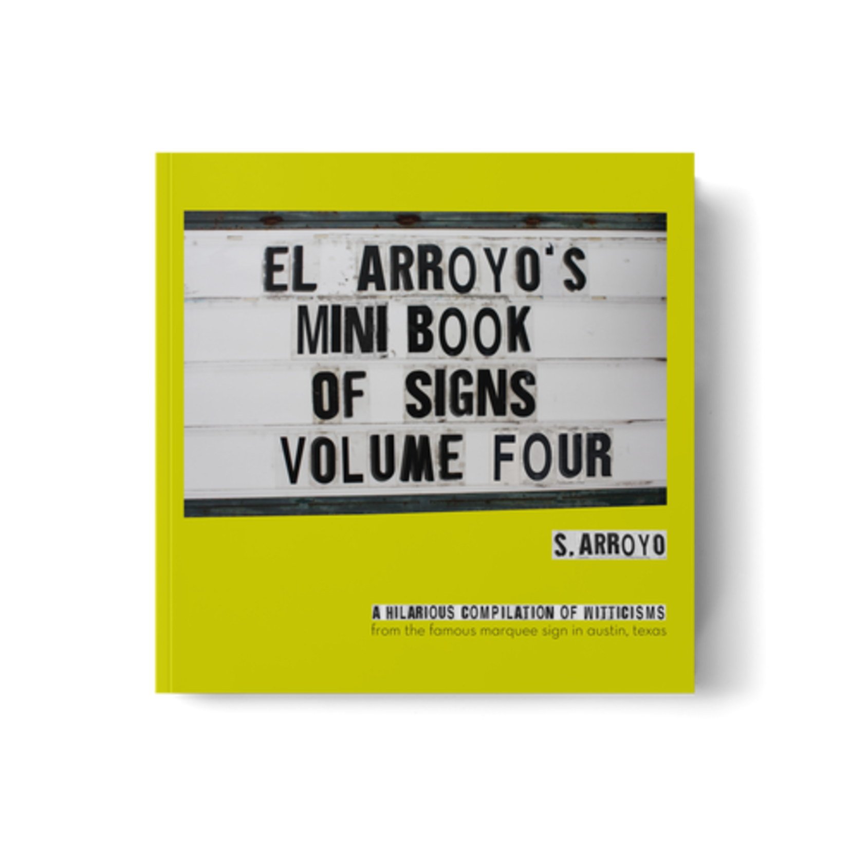 El Arroyo El Arroyo's Mini Book of Signs Vol. 4