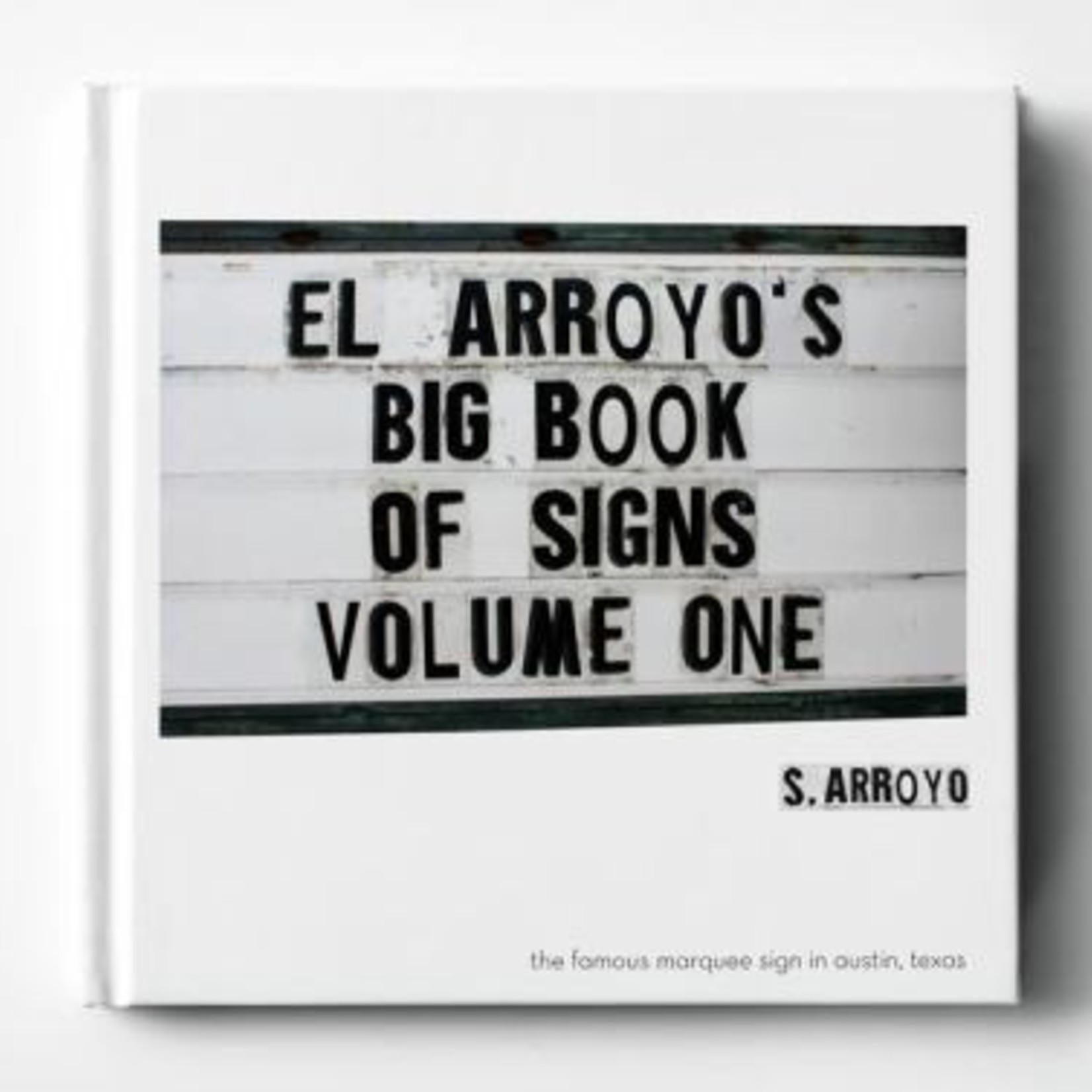 El Arroyo El Arroyo's Big Book of Signs volume 1