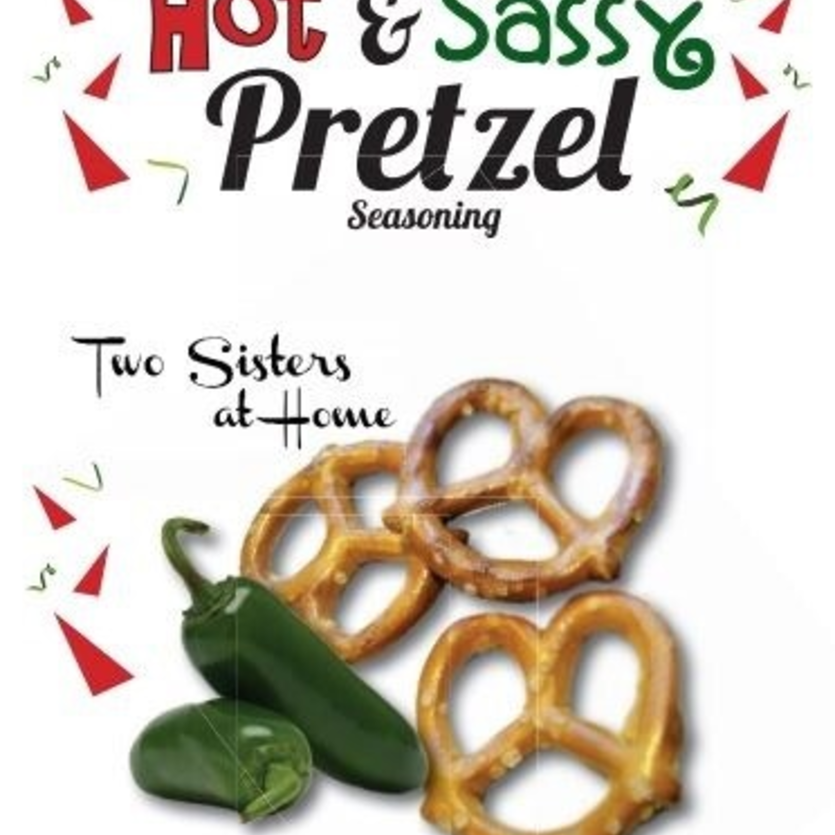 Two Sisters at Home Hot & Sassy Pretzel Seasoning