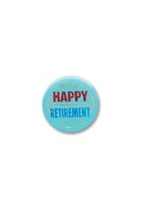 Happy Retirement Satin Button