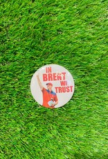 White In Brent We Trust Button