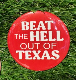 Beat the hell out of Texas button