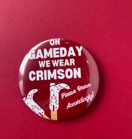 ! On Gamedays We Wear Crimson Button