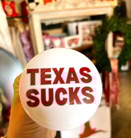 ! White Texas Sucks Button