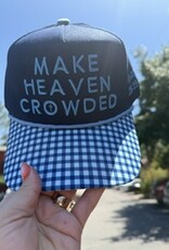 Make Heaven Crowded Hat