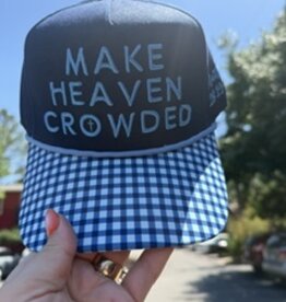 Make Heaven Crowded Hat