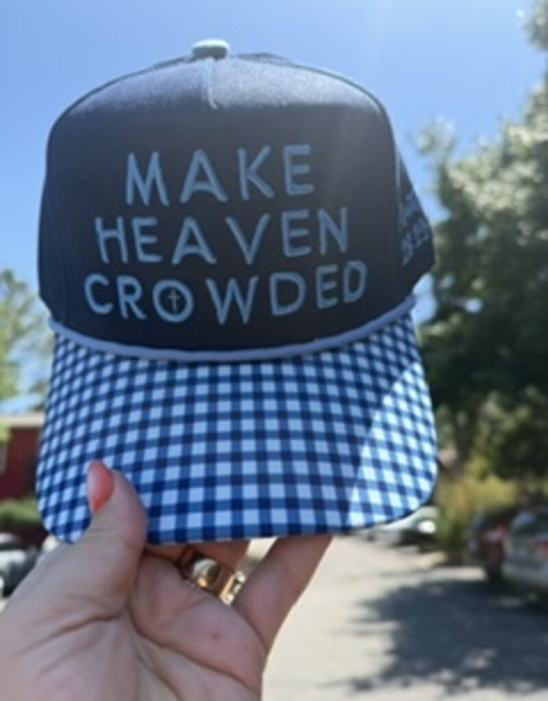 Make Heaven Crowded Hat